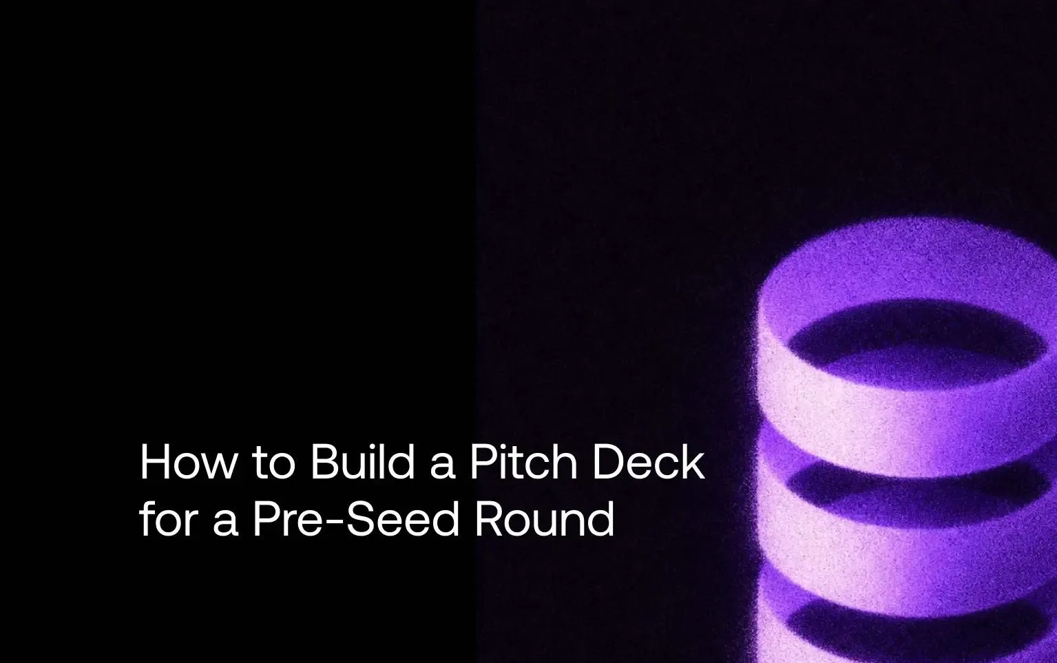 Cover: How to Build a Pitch Deck for a Pre-Seed Round, with glowing purple rings